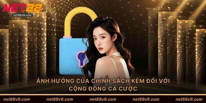 Ảnh hưởng của chính sách kém đối với cộng đồng cá cược