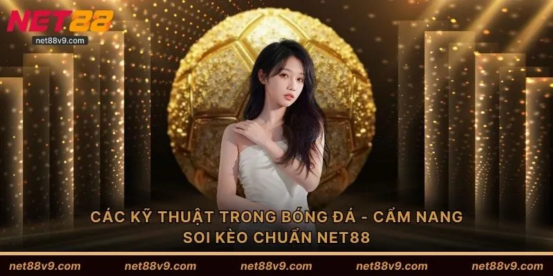 Các kỹ thuật trong bóng đá