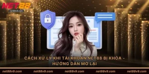 Cách xử lý khi tài khoản Net88 bị khóa