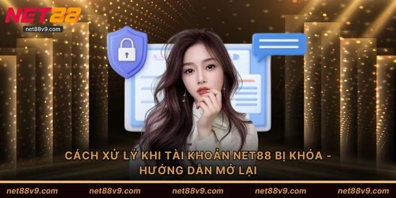 Cách xử lý khi tài khoản Net88 bị khóa