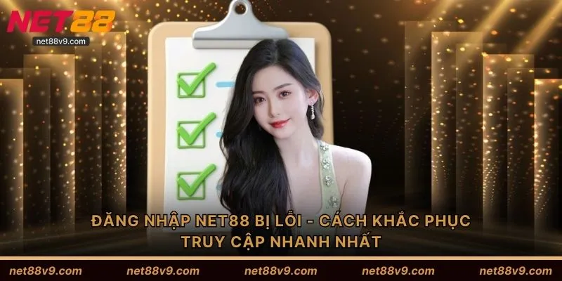 Đăng nhập Net88 bị lỗi