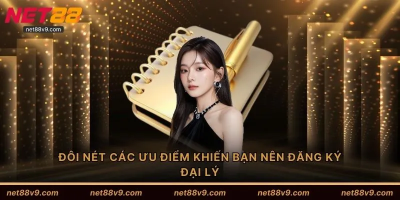 Đôi nét các ưu điểm khiến bạn nên đăng ký đại lý