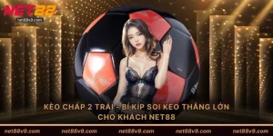 Kèo chấp 2 trái
