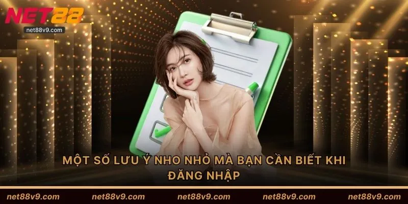 Một số lưu ý nho nhỏ mà bạn cần biết khi đăng nhập