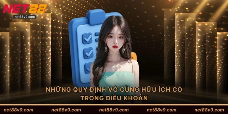 Những quy định vô cùng hữu ích có trong điều khoản