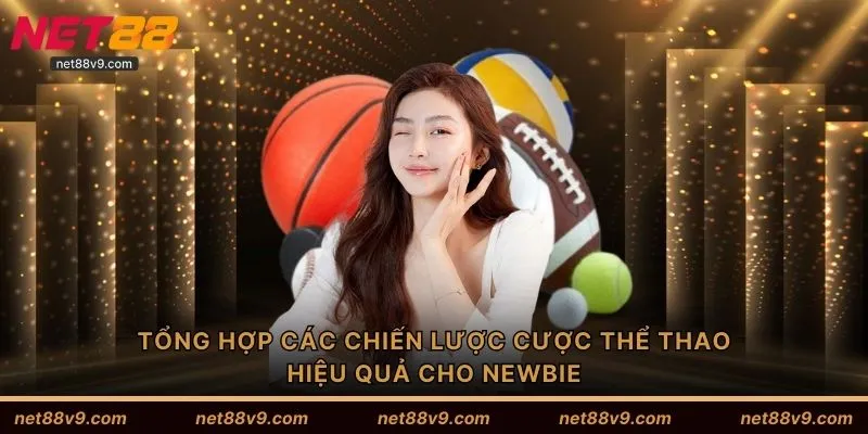 Tổng hợp các chiến lược cược thể thao hiệu quả cho newbie